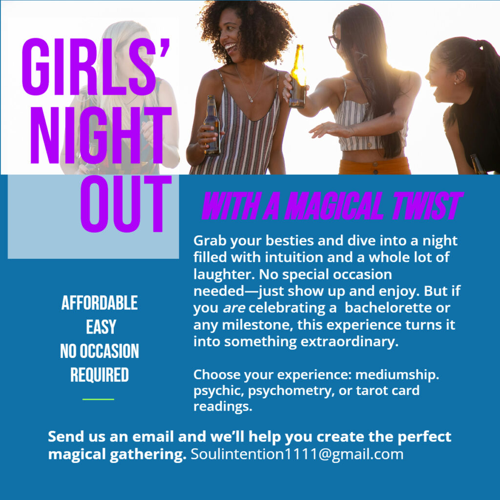 Image that says: Girls' Night Out- with a magical twist. Grab your besties and dive into a night filled with intuition and a whole lot of laughter. No special occasion needed. 